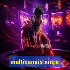 multicanais ninja